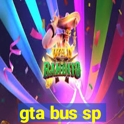 gta bus sp